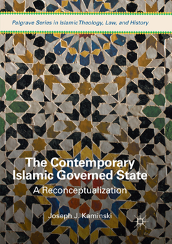 Paperback The Contemporary Islamic Governed State: A Reconceptualization Book