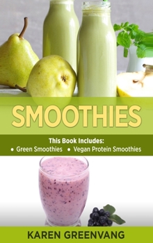 Hardcover Smoothies: Green Smoothies & Vegan Protein Smoothies Book