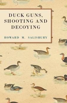 Paperback Duck Guns, Shooting and Decoying Book