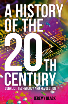 A History of the 20th Century: Conflict, Technology & Rock'n'Roll