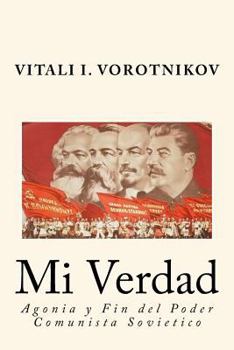 Paperback Mi Verdad: Agonia y Fin del Poder Sovietico [Spanish] Book