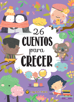 Hardcover 26 Cuentos Para Crecer / 26 Stories to Grow [Spanish] Book