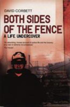 Paperback Both Sides of the Fence: A Life Undercover Book