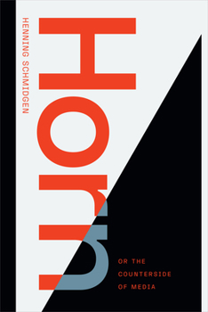 Horn, or The Counterside of Media - Book  of the Sign, Storage, Transmission