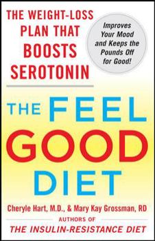 Paperback The Feel-Good Diet: The Weight-Loss Plan That Boosts Serotonin, Improves Your Mood, and Keeps the Pounds Off for Good Book