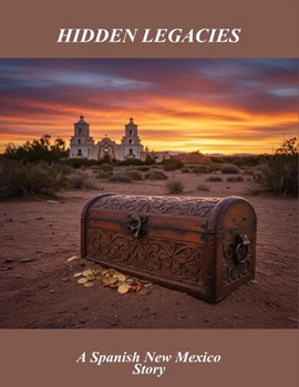 Paperback Hidden Legacies: A Spanish New Mexico Story Book
