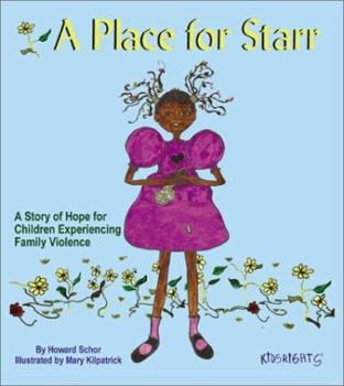 Paperback A Place for Starr: A Story of Hope for Children Experiencing Family Violence Book