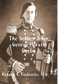 Hardcover The Soldier Joker George Horatio Derby Book