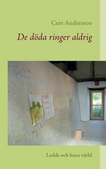 Paperback De döda ringer aldrig: Ledde och hans värld [Swedish] Book
