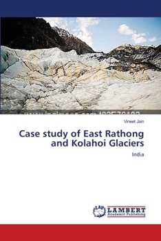 Paperback Case study of East Rathong and Kolahoi Glaciers Book