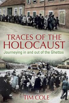 Paperback Traces of the Holocaust: Journeying in and Out of the Ghettos Book
