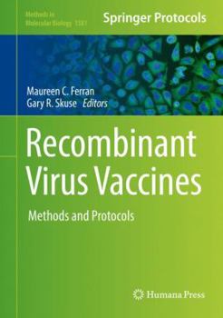 Recombinant Virus Vaccines: Methods and Protocols - Book #1581 of the Methods in Molecular Biology