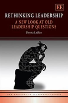 Paperback Rethinking Leadership: A New Look at Old Leadership Questions (New Horizons in Leadership Studies series) Book