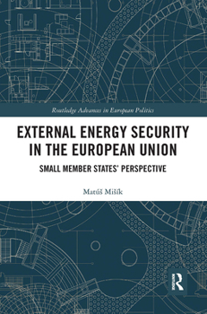 Paperback External Energy Security in the European Union: Small Member States' Perspective Book