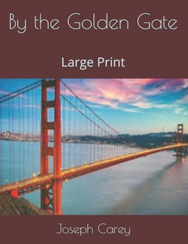 By the Golden Gate: Large Print