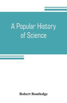 Paperback A popular history of science Book