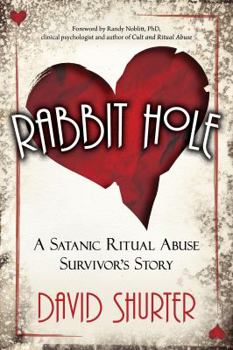 Paperback Rabbit Hole: A Satanic Ritual Abuse Survivor's Story Book