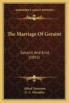 Paperback The Marriage Of Geraint: Geraint And Enid (1892) Book