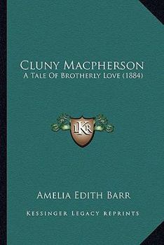 Cluny MacPherson: A Tale of Brotherly Love