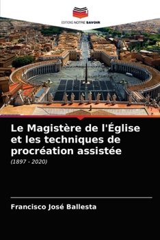 Paperback Le Magistère de l'Église et les techniques de procréation assistée [French] Book