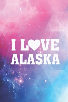 Paperback I Heart Love Alaska - State Pride Journal Book