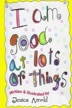I Am Good at Lots of Things