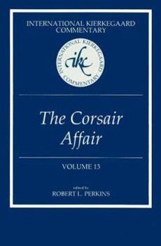 Hardcover International Kierkegaard Commentary Volume 13: The Corsair Affair Book