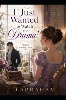 Paperback I Just Wanted to Watch the Drama!: An Isekai Regency Romantic Comedy Book