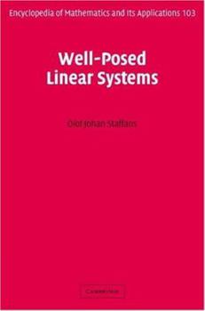Well-Posed Linear Systems (Encyclopedia of Mathematics and its Applications) - Book #103 of the Encyclopedia of Mathematics and its Applications