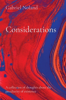 Paperback Considerations: A collection of thoughts about the peculiarity of existence [Large Print] Book