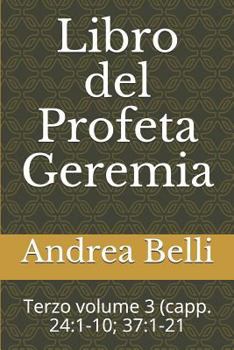 Libro del Profeta Geremia: Terzo Volume 3 (Capp. 24:1-10; 37:1-21