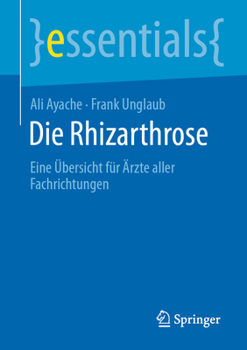 Paperback Die Rhizarthrose: Eine Übersicht Für Ärzte Aller Fachrichtungen [German] Book