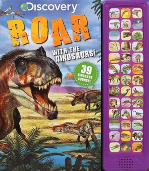 Board book Discovery: Roar with the Dinosaurs! Book