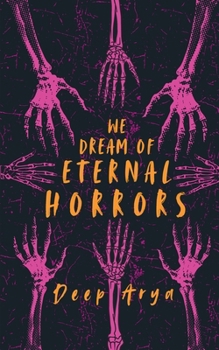 Paperback We Dream of Eternal Horrors Book