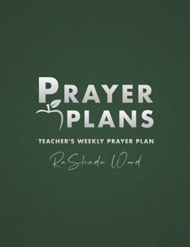 Paperback Prayer Plans: Teacher's Weekly Prayer Plan Book