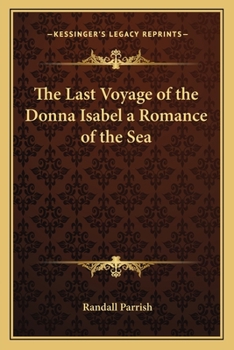 Paperback The Last Voyage of the Donna Isabel a Romance of the Sea Book