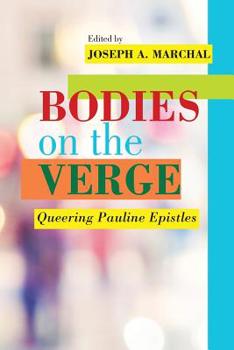 Paperback Bodies on the Verge: Queering Pauline Epistles Book