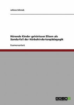 Paperback Hörende Kinder gehörloser Eltern als Sonderfall der Hörbehindertenpädagogik [German] Book