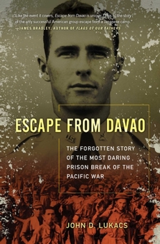 Paperback Escape from Davao: The Forgotten Story of the Most Daring Prison Break of the Pacific War Book