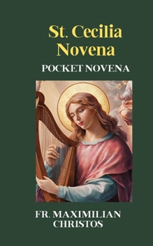 St. Cecilia Novena: St. Cecilia Novena