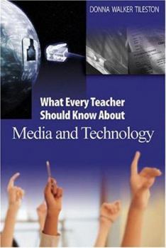 Paperback What Every Teacher Should Know about Media and Technology Book