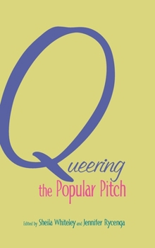Hardcover Queering the Popular Pitch Book