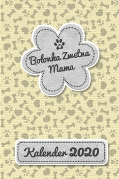 Bolonka Zwetna Kalender 2020: Geschenk Wochenplaner,Terminkalender 2020 für Hundebesitzer, Frauchen Herrchen eines Hundes. Lustiger Spruch ... und Planer (German Edition)