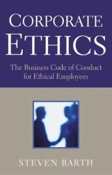 Paperback Corporate Ethics: The Business Code of Conduct for Ethical Employees Book