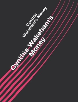 Cynthia Wakeham's Money