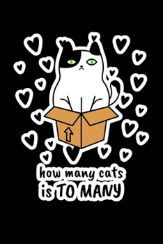 Paperback How Many Cats Is To Many: Composition Lined Notebook Journal Funny Gag Gift For Cat Lover Book