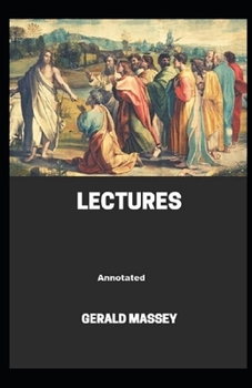 Paperback Gerald Massey's Lectures Annotated Book
