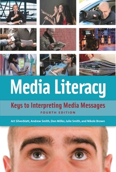 Hardcover Media Literacy: Keys to Interpreting Media Messages Book