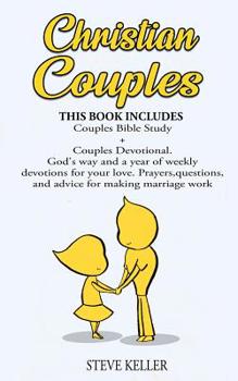Paperback Christian Couples: Couples Bible Study + Couples Devotional. God's way and a year of weekly devotions for your love. Prayers, questions, Book