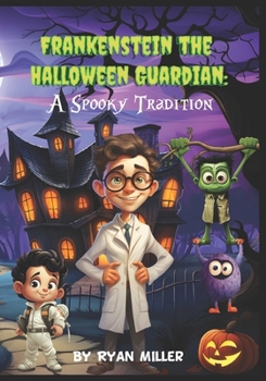 Paperback Frankenstein The Halloween Guardian: A Spooky Tradition Book